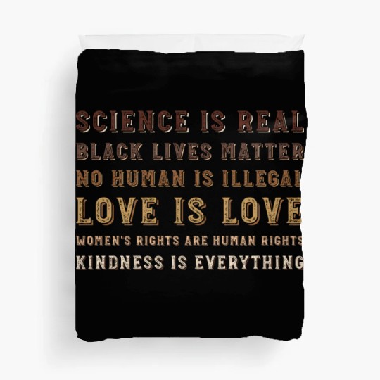 science is real black lives matter no human Duvet Covers