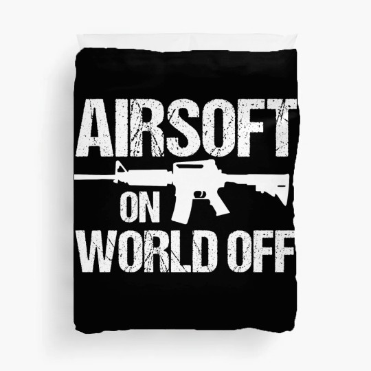 Airsoft On World Off Airsofting Gun Art Men Women Duvet Covers