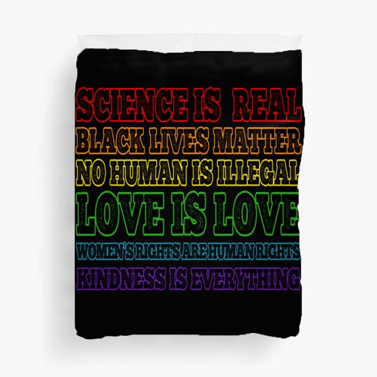 Science is Real Black Lives Matter Love is Love Duvet Covers