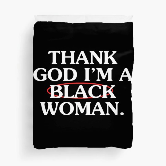 Thank God For The Glow And Thank My Therapist Duvet Covers