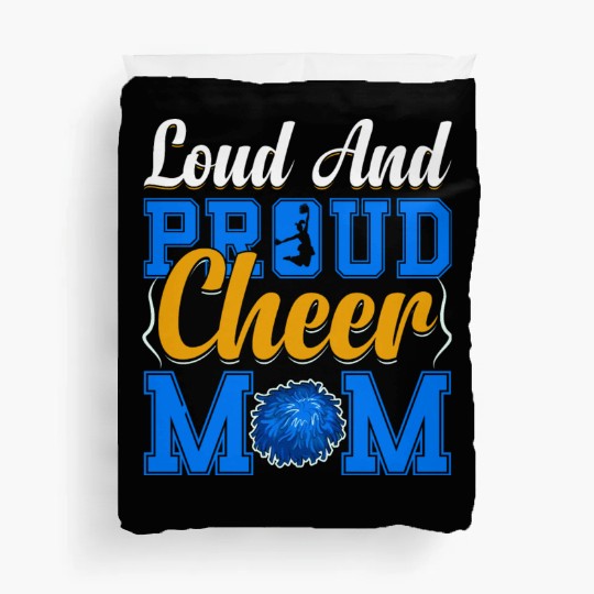 LOUD AND PROUD CHEER MOM Duvet Covers