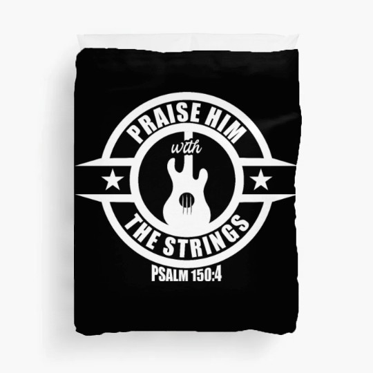 Praise Him With The Strings Christian Guitar Music Duvet Covers