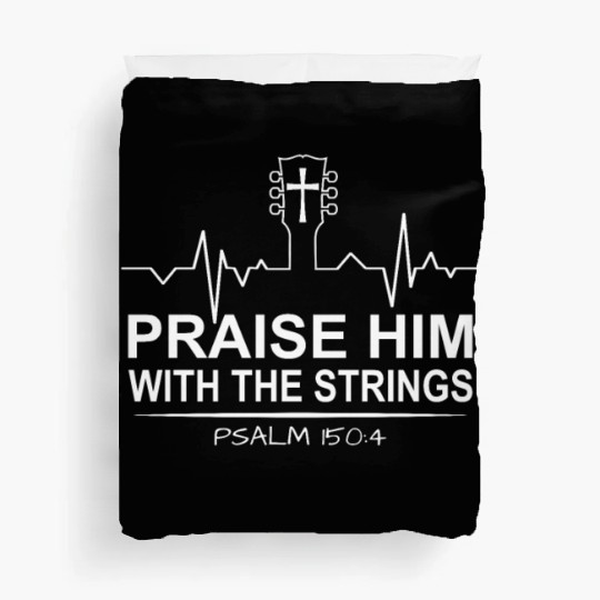 Praise Him With The Strings Christian Guitar Music Duvet Covers