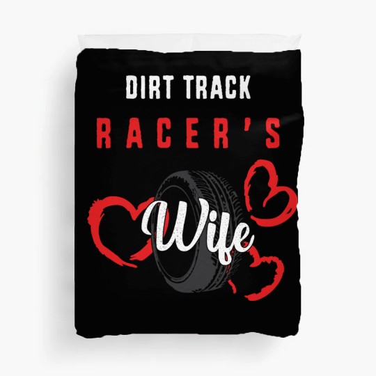 Motorsport Racer Race Dirt Track Racing Wife Duvet Covers
