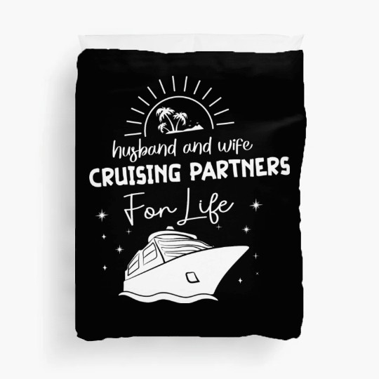 Husband And Wife Cruising Partners For Life Duvet Covers