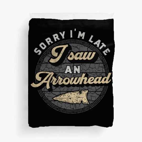 Retro Sorry I'm Late I Saw An Arrowhead Hunting Duvet Covers