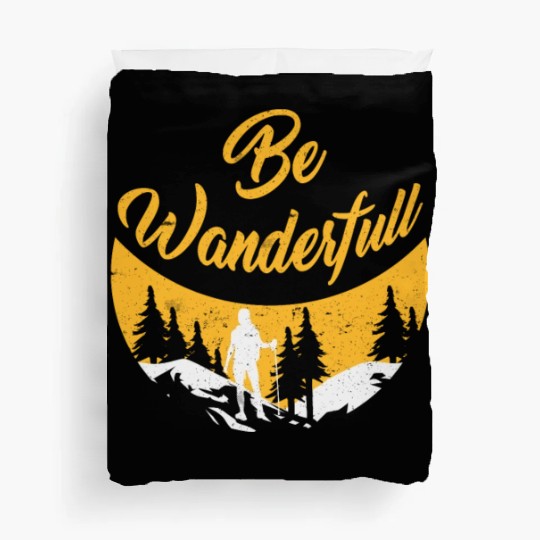 Wanderlust Be Wanderfull Mountain Fan Hiking Duvet Covers