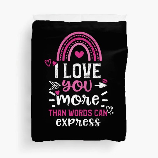 I love you more than words can e... Duvet Covers