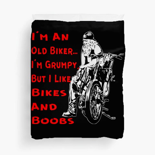 I’m A Grumpy Old Biker ©WhiteTigerLLC.Com Duvet Covers