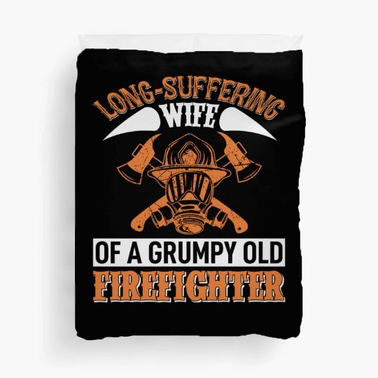 Grumpy Old Firefighter's Wife Duvet Covers