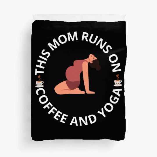 this mom runs on coffee and yoga Duvet Covers