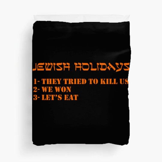 Jewish holidays They tried to us We won Let s eat Duvet Covers