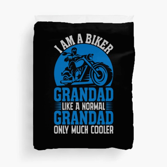 I'M A BIKER GRANDAD LIKE A NORMAL GRANDAD Duvet Covers
