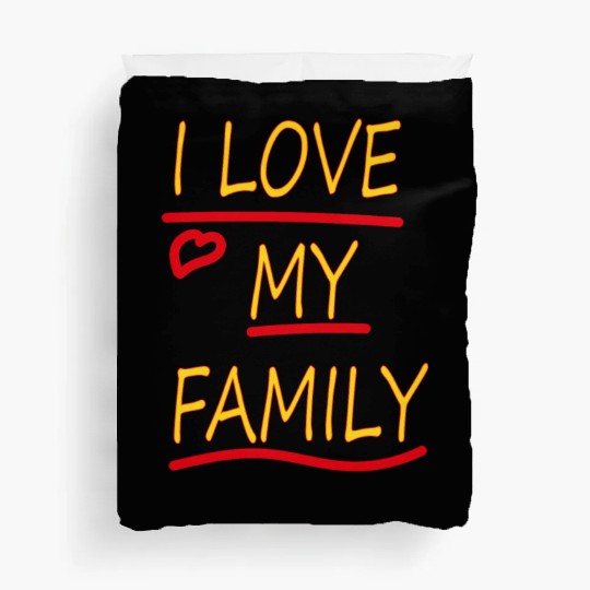 I Love my Family Duvet Covers