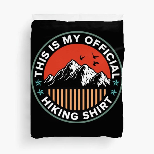 This is my Official Hiking Duvet Covers Wanderlust