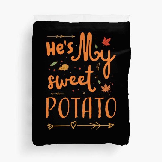 He s My Sweet Potato Thanksgiving Couples Duvet Covers