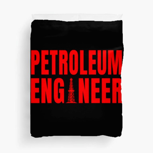 Great Petroleum Engineer Apparel Duvet Covers