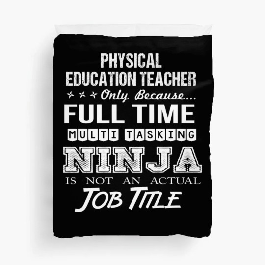 Physical Education Teacher Duvet Covers - Multitasking