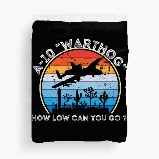 A-10 Warthog How low can you go ? Duvet Covers