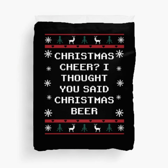 Christmas Cheer Christmas Beer Party Drinking Reun Duvet Covers