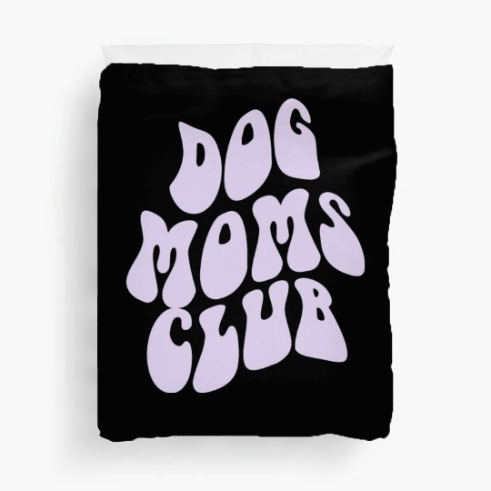 Dog Moms Club retro Pet Lover Duvet Covers