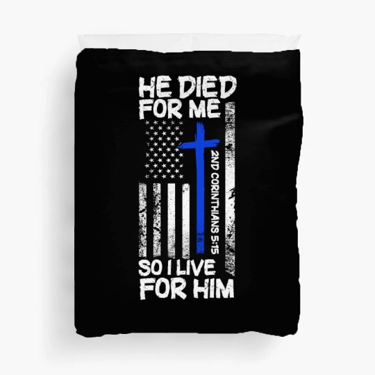 He Died for Me 2nd Corinthians 5:15 Bible Verse Ch Duvet Covers