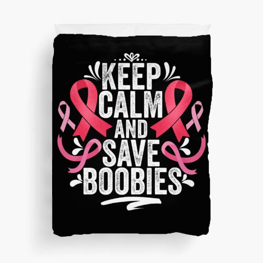 Pink Ribbon Keep Calm And Save Boobies Breast Duvet Covers