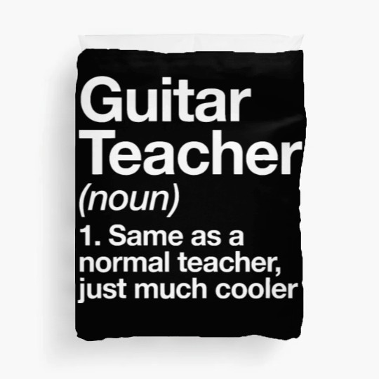 Guitar Teacher Definition Funny Musician Musicfor Duvet Covers