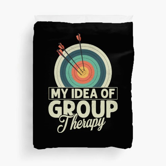 My Idea Of Group Therapy Archery Target Bow & Arro Duvet Covers