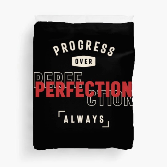 Progress Over Perfection Always - Stay Positive Duvet Covers