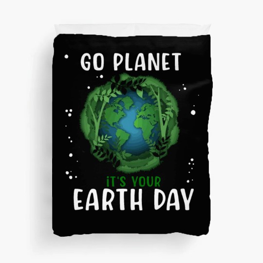 Go Planet It's Your Earth Day Earth Day 2023 Duvet Covers