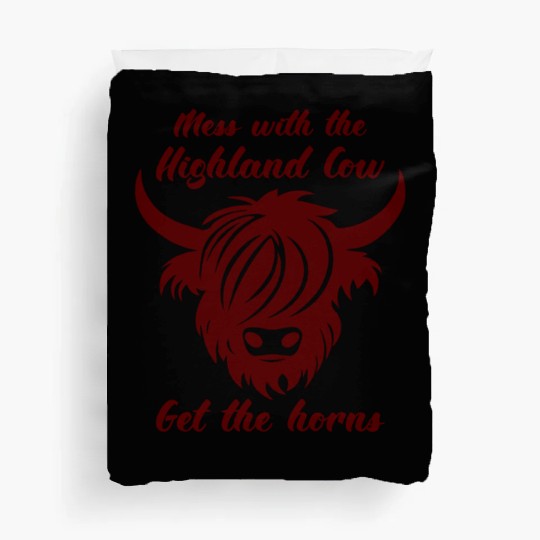 Mess With The Highland Cow Get The Horns Duvet Covers