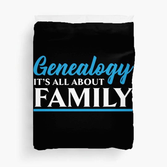Genealogy It's All About Family Genealogist Duvet Covers
