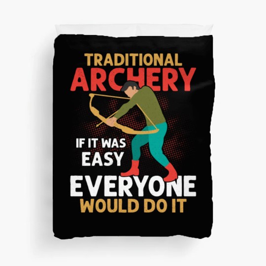 Traditional Archery If It Was Easy Bow & Arrows Ar Duvet Covers