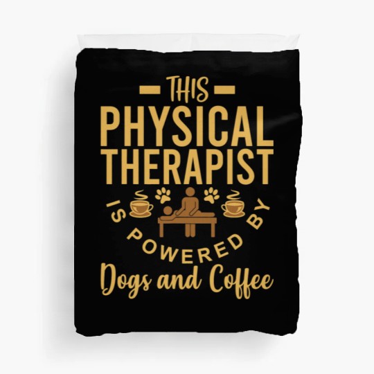 Physical Therapist Duvet Covers Dog Lover Coffee