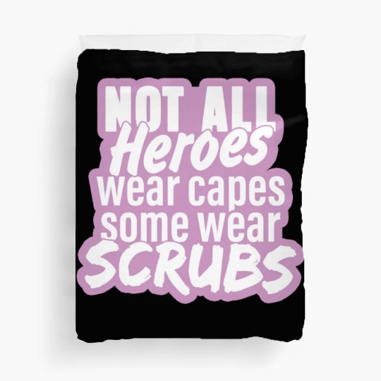 Not all heroes wear capes, some wear scrubs pinky Duvet Covers