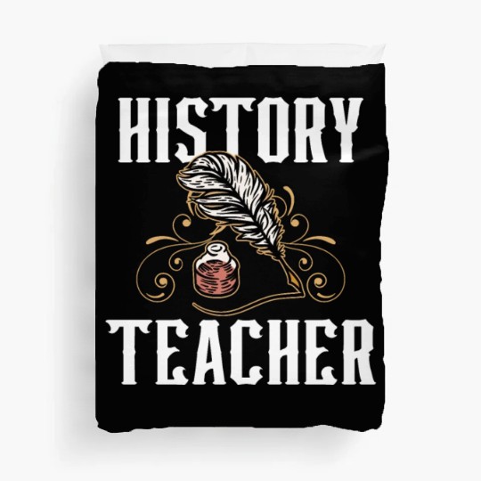 History Teacher Historic Job Historian Duvet Covers
