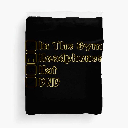Do Not Disturb, Headphones On, Gym Pump Cover Duvet Covers