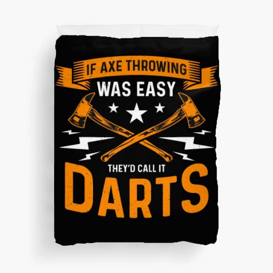If Axe Throwing Was Easy Bullseye Axe Thrower Duvet Covers