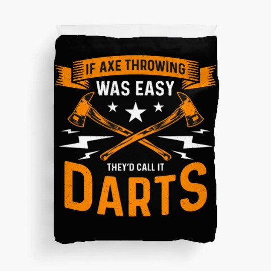 If Axe Throwing Was Easy Bullseye Axe Thrower Duvet Covers