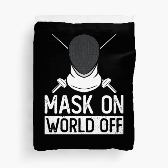 Mask On World Off Fencing Fencer Foil Duvet Covers