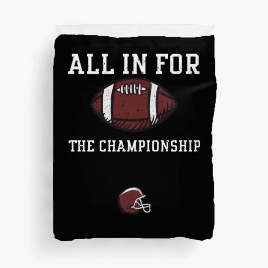 All in for the championship Duvet Covers