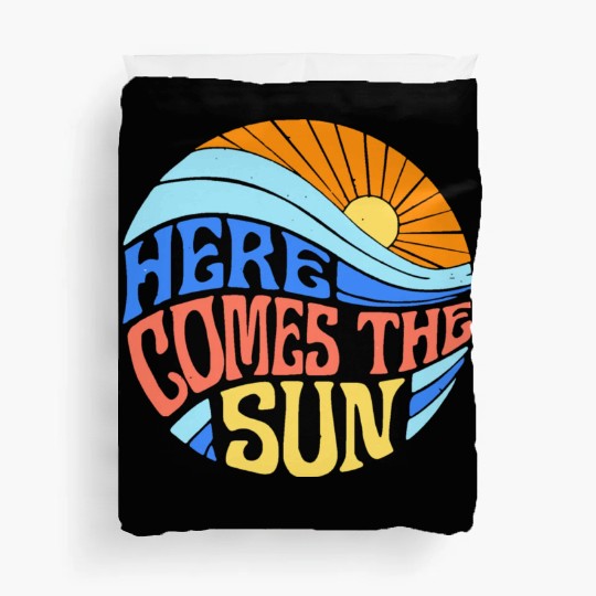 Here comes the sun Duvet Covers