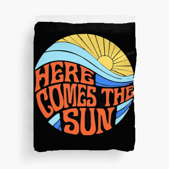 Here comes the sun Duvet Covers