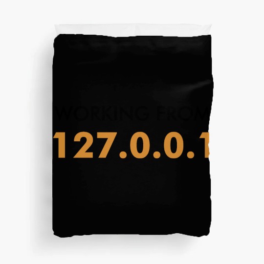 Working From Home 127.0.0.1 worker Duvet Covers