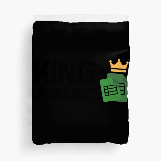 King of Spreadsheets - Excel, Accounting, Sheets Duvet Covers