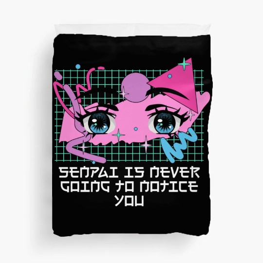 Senpai Is Never Going to Notice You Anime Funny Ma Duvet Covers
