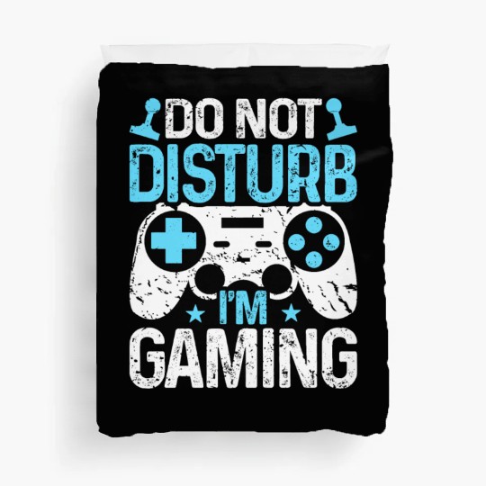 Do Not Disturb I'm Gaming Duvet Covers