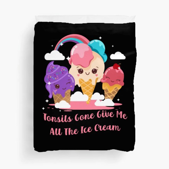 Tonsils Gone Give Me All The Ice Cream Funny Duvet Covers