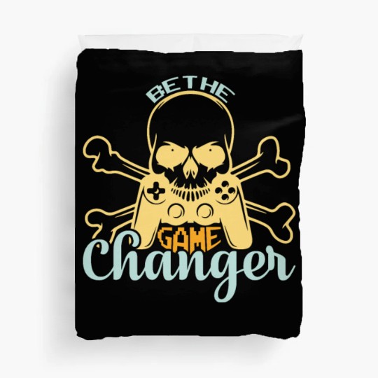 Be the game changer Duvet Covers